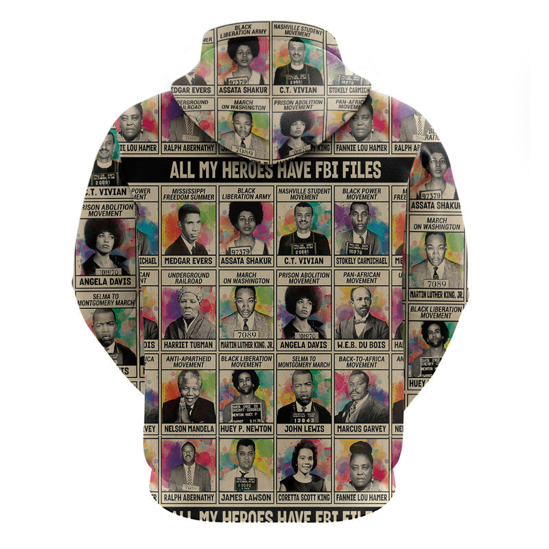 All My Heroes Have FBI Files Civil Rights Leaders Hoodie