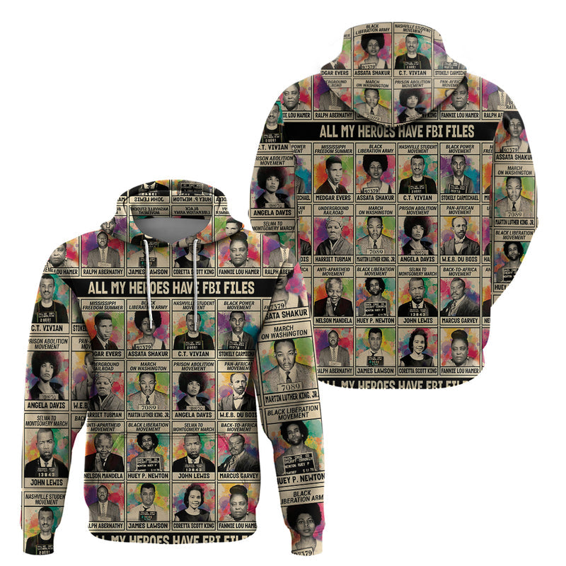 All My Heroes Have FBI Files Civil Rights Leaders Hoodie