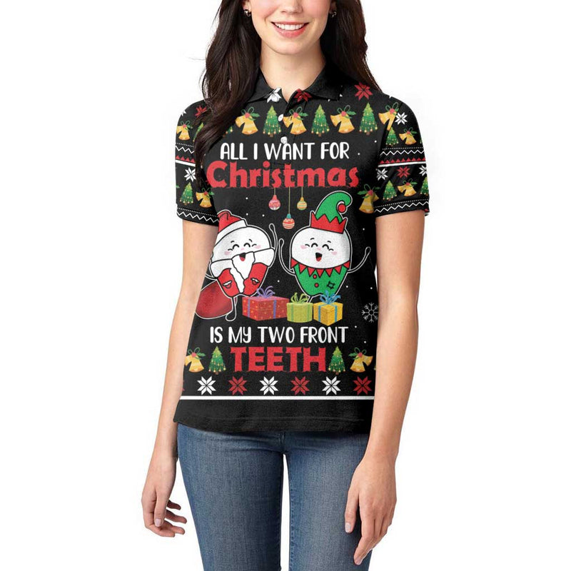 All I Want For Christmas Is My Two Front Teeth Women Polo Shirt