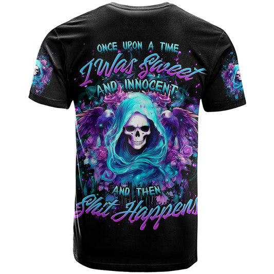 Fairy Skull Once Upon A Time I Was Sweet And Innocent And Then Shit Happens T Shirt