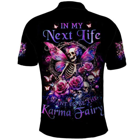 Fairy Skull In My Next Life I Want To Be The Karma Fairy Polo Shirt