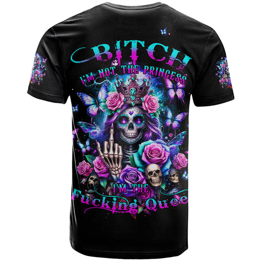 Fairy Skull Bitch I&#39;m Not A Princess I&#39;m The Fucking Queen T Shirt