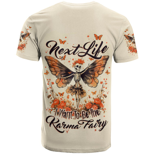 Fairy Skull Next Life I Want To Be The Karma Fairy T Shirt