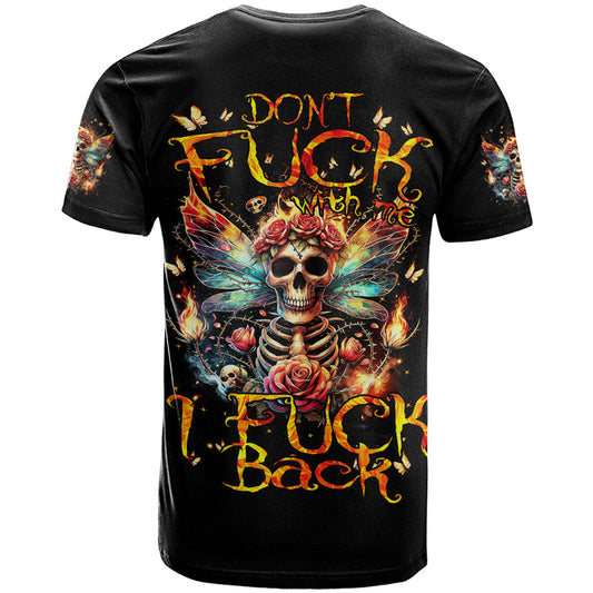 Fairy Skull Don&#39;t Fuck With Me I Fuck Back T Shirt