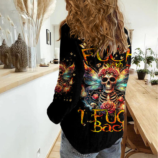 Fairy Skull Don&#39;t Fuck With Me I Fuck Back Women Casual Shirt