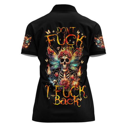 Fairy Skull Don&#39;t Fuck With Me I Fuck Back Women Polo Shirt