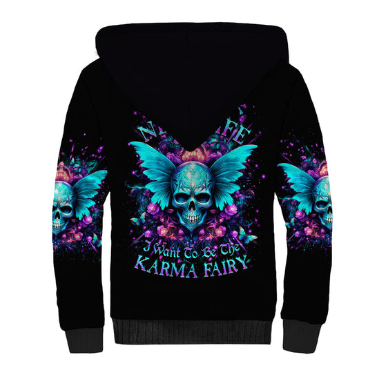 Fairy Skull In My Next Life I Want To Be The Karme Fairy Sherpa Hoodie