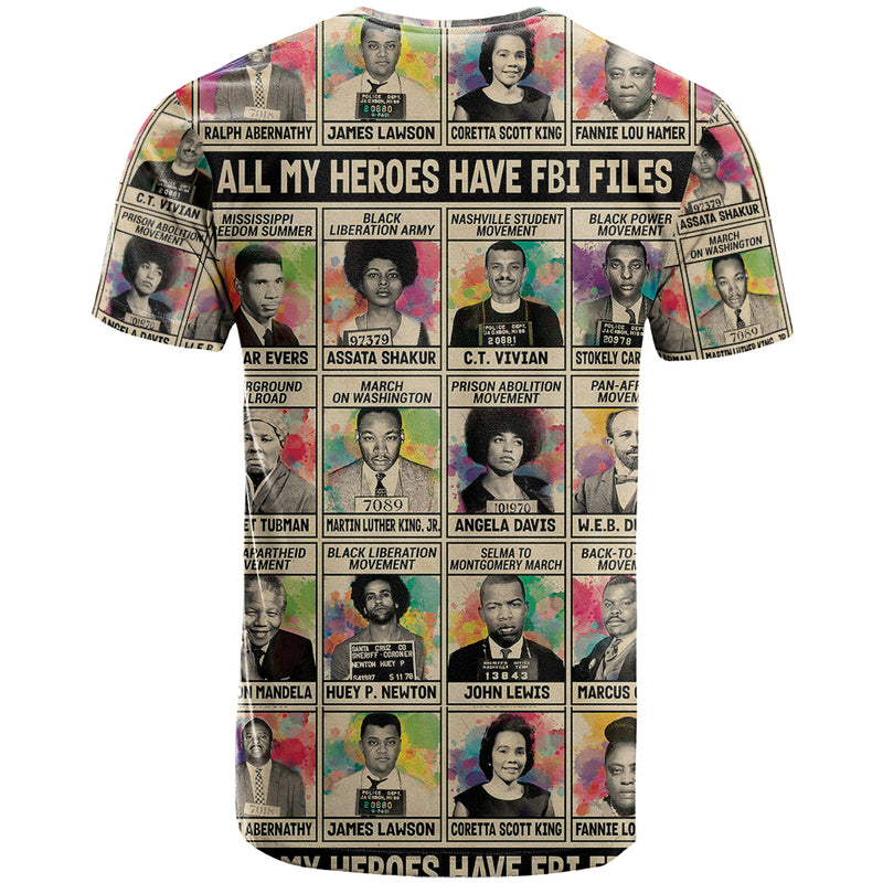All My Heroes Have FBI Files Civil Rights Leaders T Shirt
