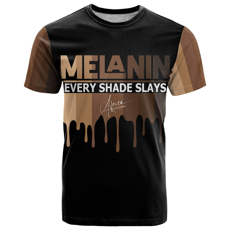 Every Shade Slays Melanin African Signature T Shirt