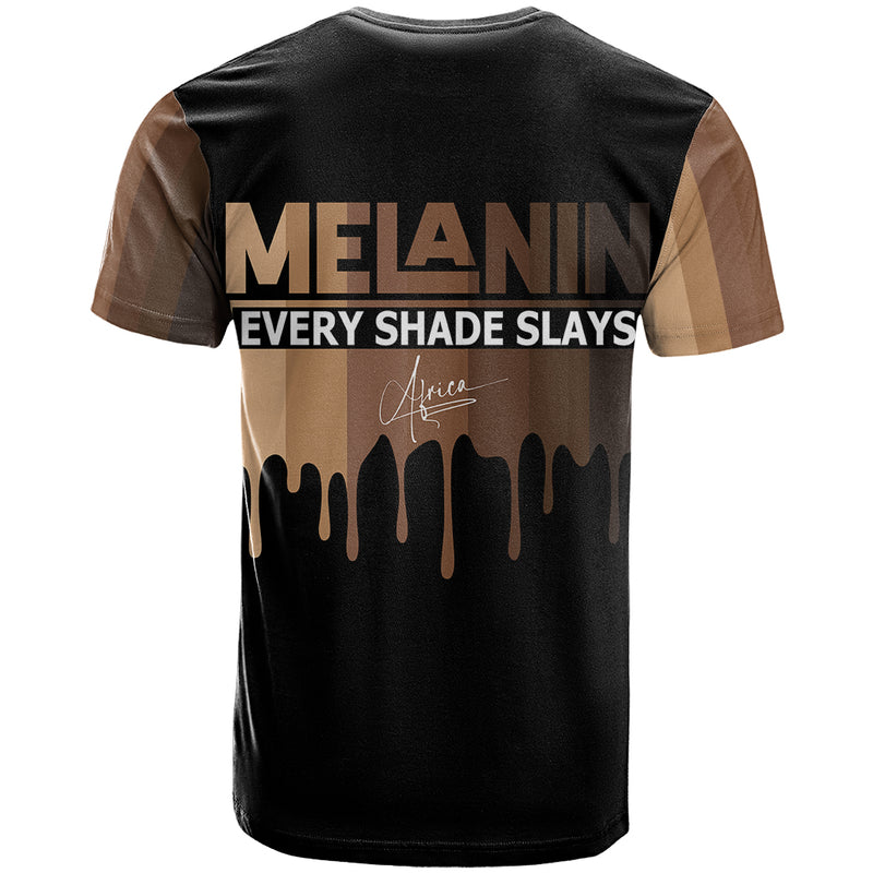 Every Shade Slays Melanin African Signature T Shirt