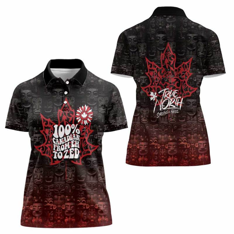 100% Canadian From Eh To Zed True North Strong and Free Women Polo Shirt