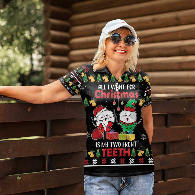 All I Want For Christmas Is My Two Front Teeth Women Polo Shirt