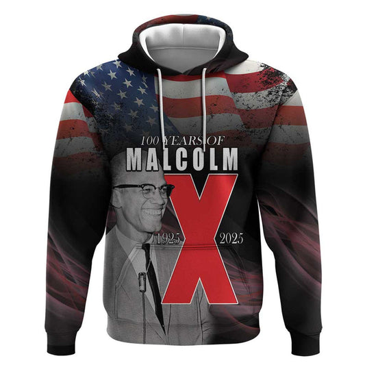 African American El Hajj Malik El Shabazz 100 Years of Malcolm X Hoodie