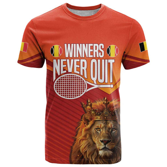 Custom Belgium Tennis Champions Winners Never Quit with A Crowned Lion T Shirt