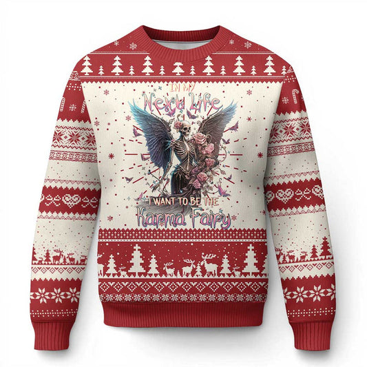 Fairy Skeleton Ugly Christmas Sweater In My Next Life I Want To Be The Karma Rose Angel Skull