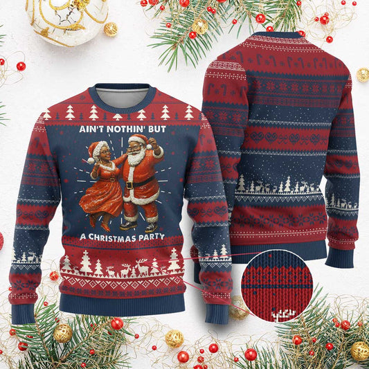 African American Xmas Ugly Christmas Sweater Ain&#39;t Nothin&#39; But A Christmas Party Mr Mrs Claus Dancing