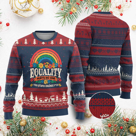 Equality Hurts No One You Stupid Orange Fuck Knitted Sweatshirt Rainbow Peace Flowers