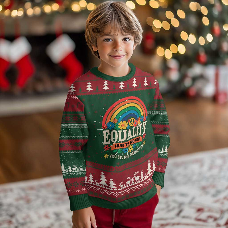 Equality Hurts No One You Stupid Orange Fuck Knitted Sweatshirt Rainbow Peace Flowers