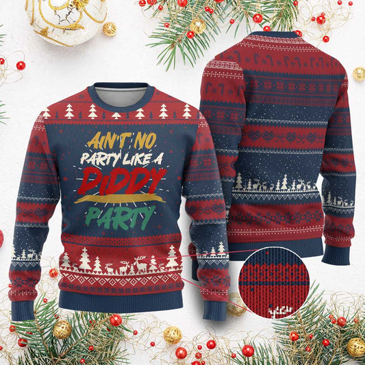 Ain&#39;t No Party Like A Diddy Party Ugly Christmas Sweater Brushed